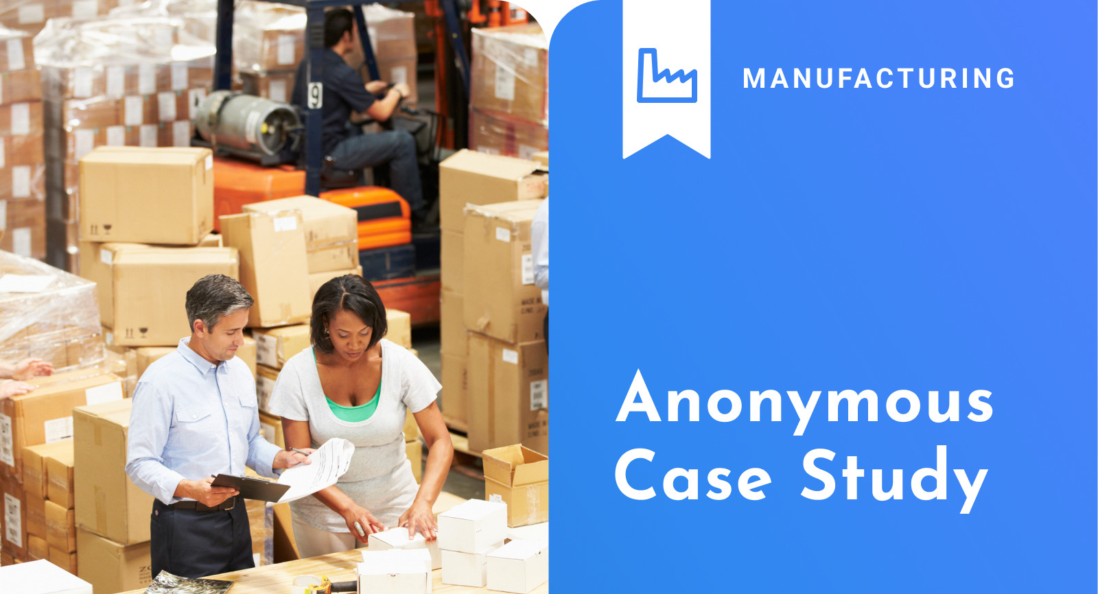 Anonymous Case Study: Manufacturing Company