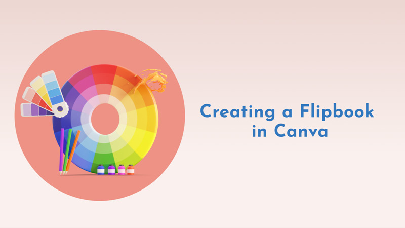 How to Create a Flipbook in Canva