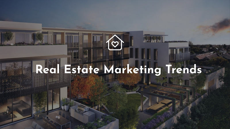 Real Estate Marketing Trends