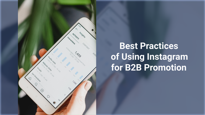 8 Best Practices of Using Instagram for B2B Promotion