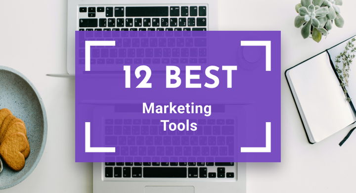 12 Best Tools for Marketers in 2025