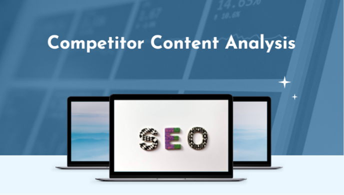 How to Excel in Content Marketing with Competitor Content Analysis