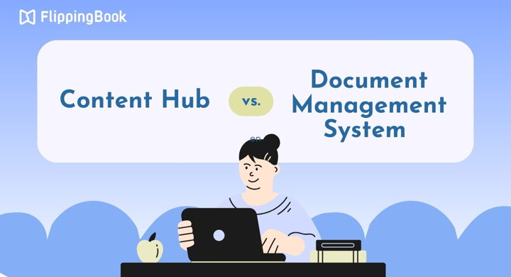 Content Hub vs. Document Management System: The Future of Organized Sharing