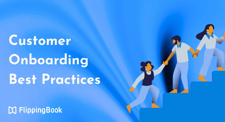 Customer Onboarding Best Practices: How to Welcome, Guide, and Retain