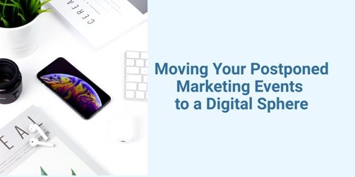 How to Move Your Postponed Marketing Events to a Digital Sphere