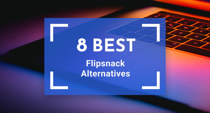 8 Best Flipsnack Alternatives in 2025