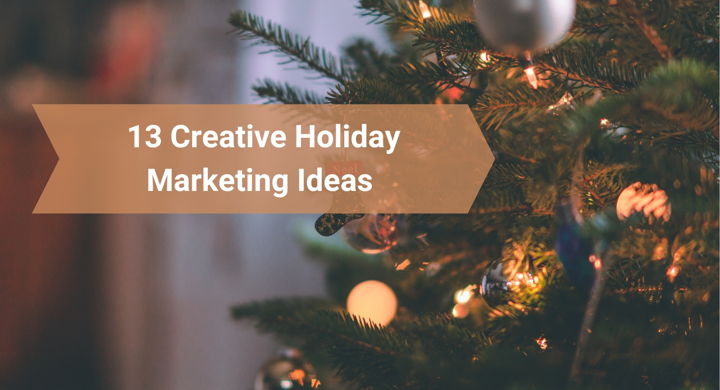 13 Creative Holiday Marketing Ideas for 2024