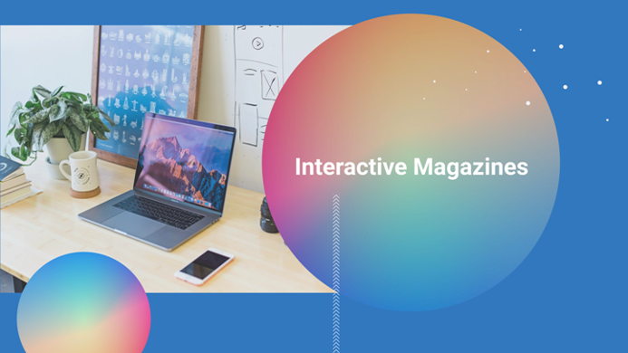Hidden Benefits of Interactive Magazines