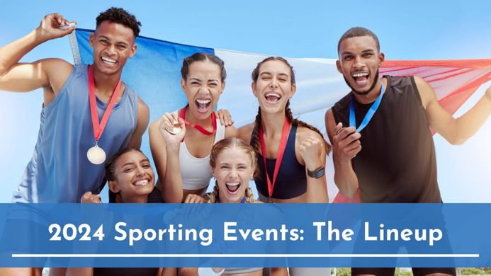 Major Sporting Events of 2024 (And Their Notable Marketing Strategies)