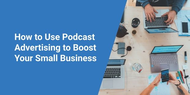 Podcast Ads: Targeted Marketing for Small and Local Businesses
