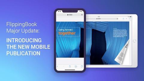 FlippingBook Major Update: Meet the New Mobile Publication 