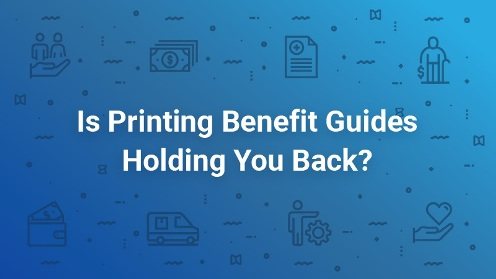 Is Printing Benefit Guides Holding You Back?