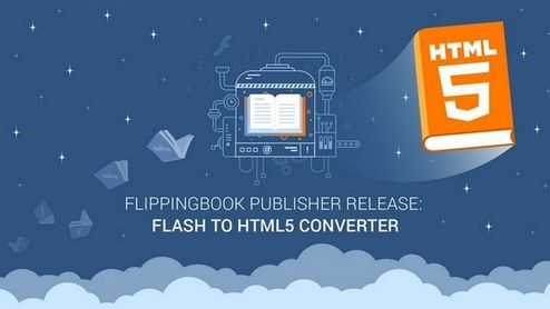 FlippingBook Publisher Release: Flash to HTML5 Converter